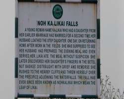 There is a legend surrounding the fall that is kno There is a legend surrounding the fall that is known as the legend of Nohkal. It is the story of a woman named Likai. The story goes as ka-Likai becam